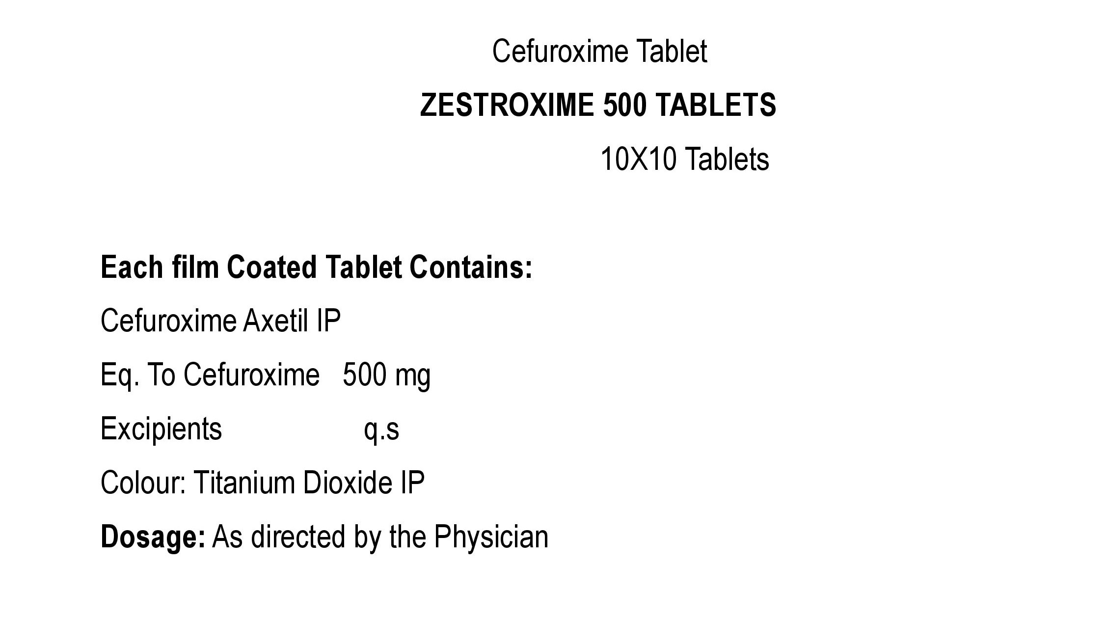 COMPOSITION:EACH FILM COATED TABLET CONTAINS :CEFUROXIME AXETIL IPEQ. TO CEFUROXIME 500 MGEXCIPIENTS Q.S.COLOUR: TITANIUM DIOXIDE